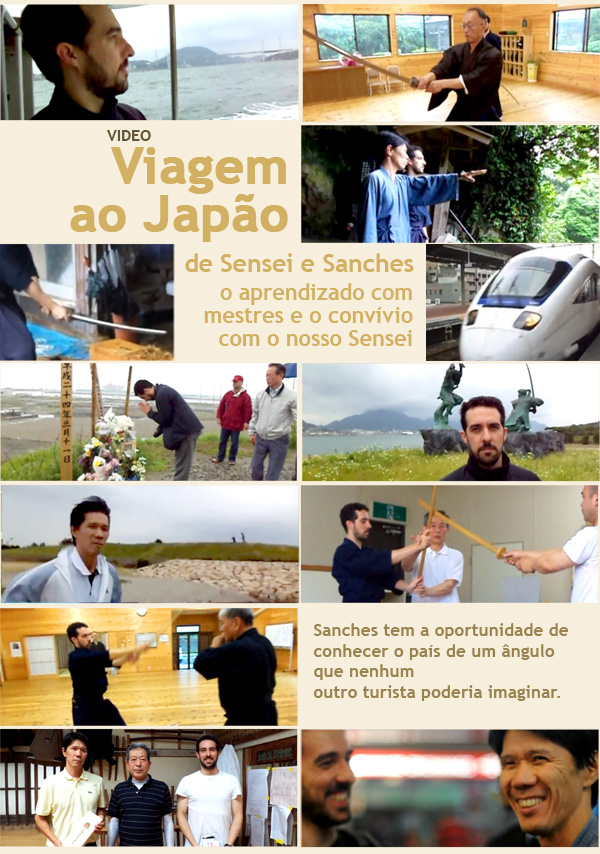 VDEO - Viagem ao Japo - de Sensei e Sanches - o aprendizado com mestres e o convvio com o nosso Sensei -  Sanches tem a oportunidade  de conhecer o pas de um ngulo que nenhum outro turista poderia imaginar. - Confira no vdeo os aprendizados, vislumbres e experincias passadas por Sanches nesta viagem  Terra do Sol Nascente, ao encontro dos ltimos samurais.